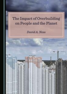 The Impact of Overbuilding on People and the Planet