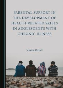 None Parental Support in the Development of Health-Related Skills in Adolescents with Chronic Illness