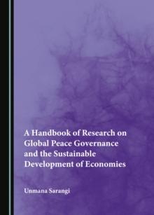 A Handbook of Research on Global Peace Governance and the Sustainable Development of Economies