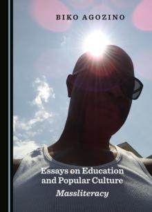 None Essays on Education and Popular Culture : Massliteracy