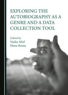 None Exploring the Autobiography as a Genre and a Data Collection Tool