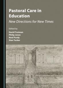 None Pastoral Care in Education : New Directions for New Times