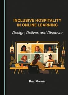 None Inclusive Hospitality in Online Learning : Design, Deliver, and Discover