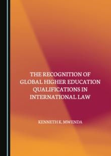 The Recognition of Global Higher Education Qualifications in International Law