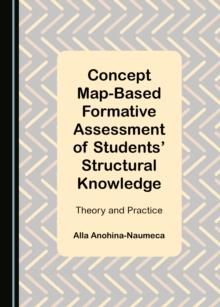 None Concept Map-Based Formative Assessment of Students' Structural Knowledge : Theory and Practice