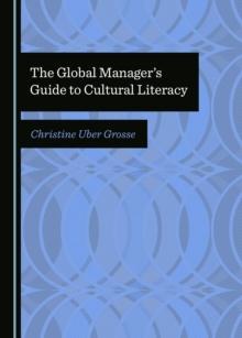 The Global Manager's Guide to Cultural Literacy