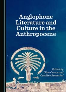 None Anglophone Literature and Culture in the Anthropocene