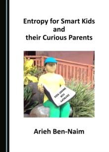 None Entropy for Smart Kids and their Curious Parents