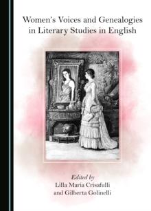 None Women's Voices and Genealogies in Literary Studies in English