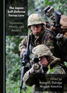 The Japan Self-Defense Forces Law : Translation, History, and Analysis