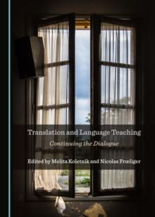 None Translation and Language Teaching : Continuing the Dialogue