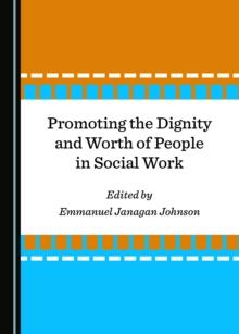 None Promoting the Dignity and Worth of People in Social Work