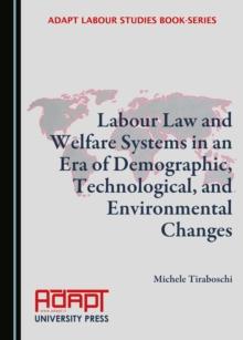 None Labour Law and Welfare Systems in an Era of Demographic, Technological, and Environmental Changes