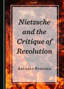 None Nietzsche and the Critique of Revolution