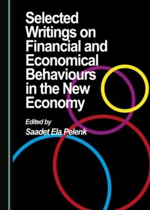 None Selected Writings on Financial and Economical Behaviours in the New Economy