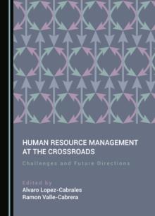 None Human Resource Management at the Crossroads : Challenges and Future Directions