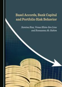 None Basel Accords, Bank Capital and Portfolio Risk Behavior