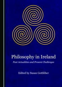 None Philosophy in Ireland : Past Actualities and Present Challenges