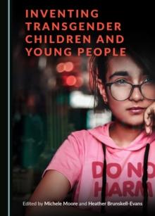 None Inventing Transgender Children and Young People