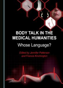 None Body Talk in the Medical Humanities : Whose Language?