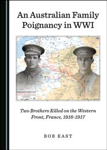 None Australian Family Poignancy in WWI : Two Brothers Killed on the Western Front, France, 1916-1917