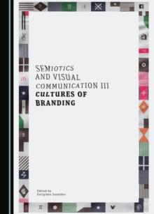 None Semiotics and Visual Communication III : Cultures of Branding