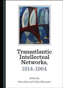 None Transatlantic Intellectual Networks, 1914-1964