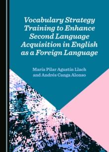 None Vocabulary Strategy Training to Enhance Second Language Acquisition in English as a Foreign Language