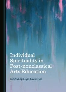 None Individual Spirituality in Post-nonclassical Arts Education