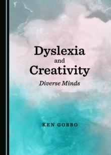 None Dyslexia and Creativity : Diverse Minds