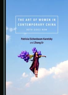 The Art of Women in Contemporary China : Both Sides Now