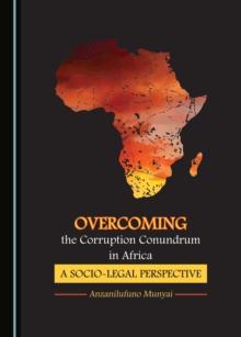 None Overcoming the Corruption Conundrum in Africa : A Socio-legal Perspective