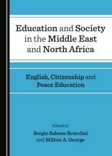 None Education and Society in the Middle East and North Africa : English, Citizenship and Peace Education