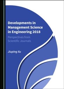 None Developments in Management Science in Engineering 2018 : Perspectives from Scientific Journals