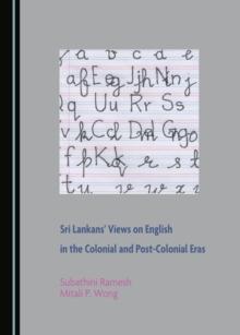 None Sri Lankans' Views on English in the Colonial and Post-Colonial Eras