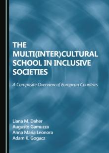 The Multi(Inter)cultural School in Inclusive Societies : A Composite Overview of European Countries