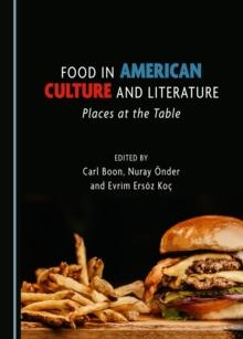 None Food in American Culture and Literature : Places at the Table