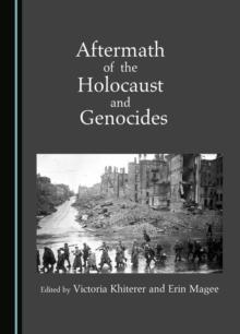 None Aftermath of the Holocaust and Genocides