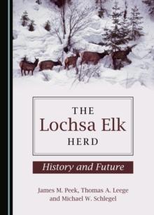 The Lochsa Elk Herd : History and Future