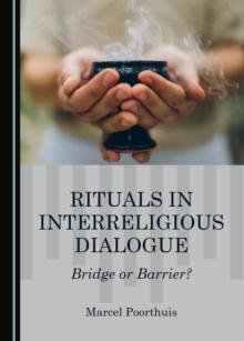 None Rituals in Interreligious Dialogue : Bridge or Barrier?