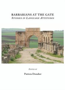 None Barbarians at the Gate : Studies in Language Attitudes