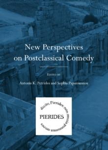 None New Perspectives on Postclassical Comedy