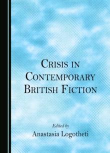 None Crisis in Contemporary British Fiction