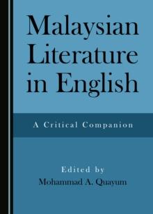 None Malaysian Literature in English : A Critical Companion