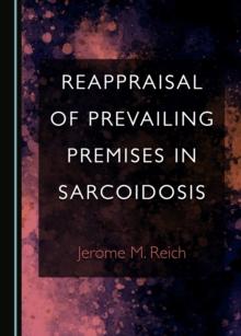 None Reappraisal of Prevailing Premises in Sarcoidosis