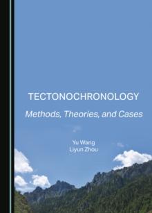 None Tectonochronology : Methods, Theories, and Cases