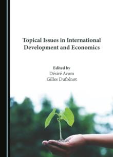 None Topical Issues in International Development and Economics