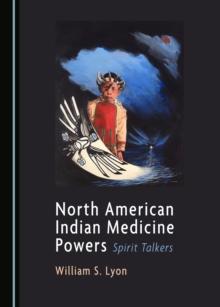 None North American Indian Medicine Powers : Spirit Talkers