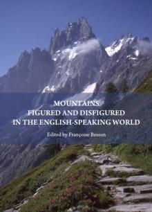 None Mountains Figured and Disfigured in the English-Speaking World