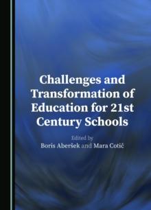 Challenges and Transformation of Education for 21st Century Schools